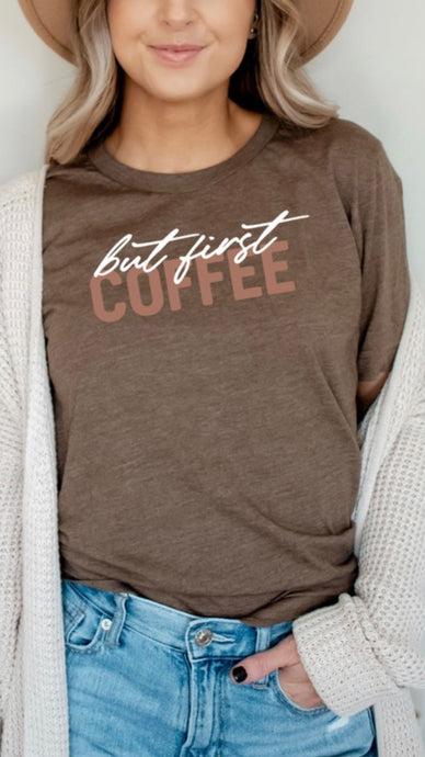 But.. First Coffee Heather Brown Graphic Tee